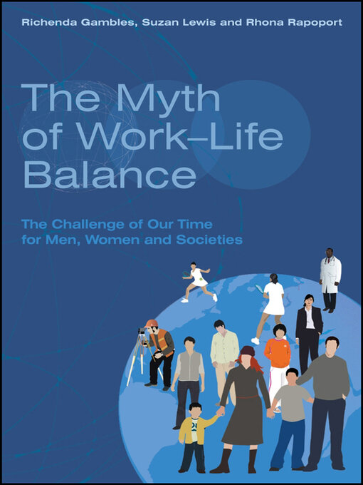 Cover image for The Myth of Work-Life Balance